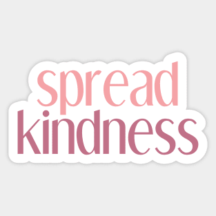 spread kindness Sticker